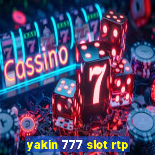 yakin 777 slot rtp