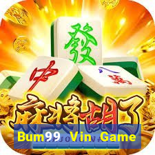 Bum99 Vin Game Bài Hay Nhất Hiện Nay