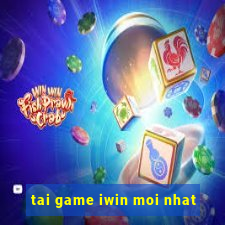 tai game iwin moi nhat