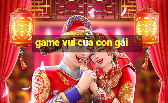 game vui của con gái