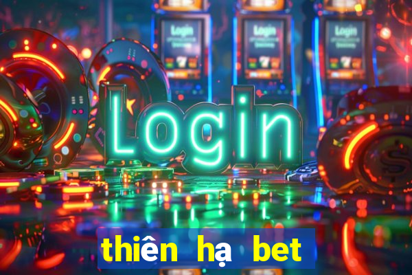 thiên hạ bet có uy tín không