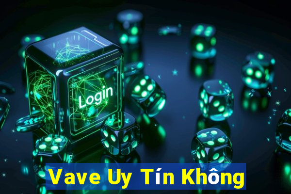 Vave Uy Tín Không