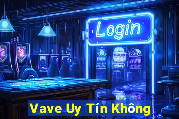 Vave Uy Tín Không