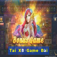 Tai X8 Game Bài Online Đổi Thưởng