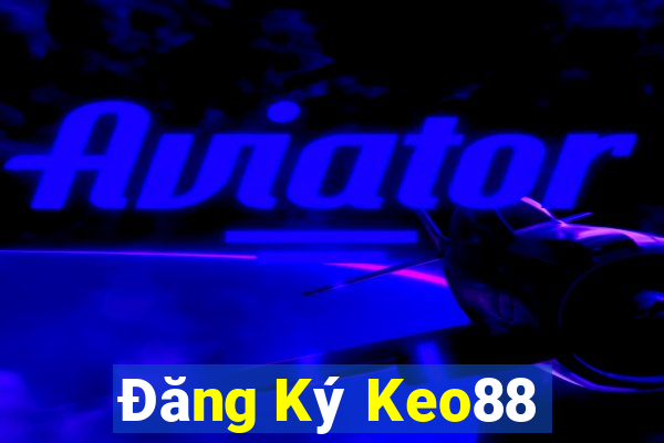 Đăng Ký Keo88