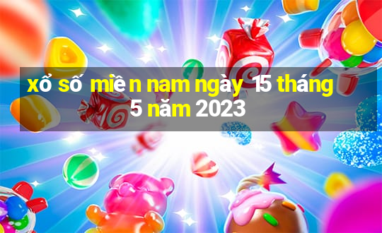 xổ số miền nam ngày 15 tháng 5 năm 2023