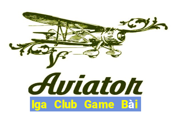 Iga Club Game Bài Phỏm Đổi Thưởng