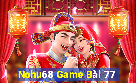 Nohu68 Game Bài 77