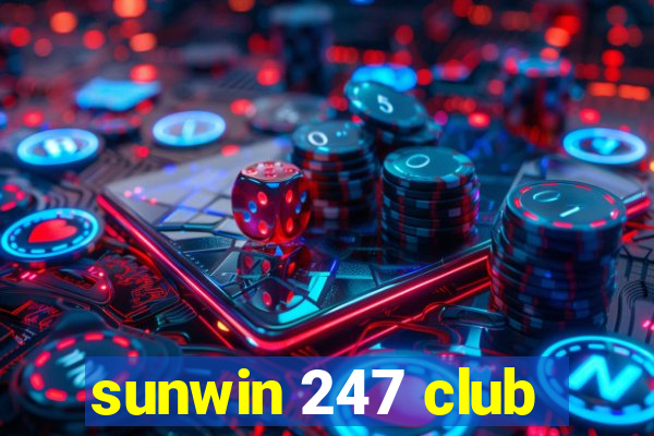 sunwin 247 club