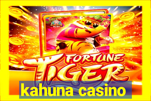 kahuna casino