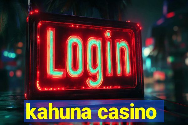 kahuna casino