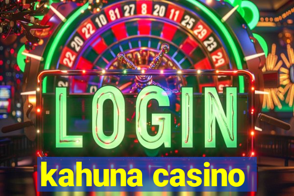 kahuna casino