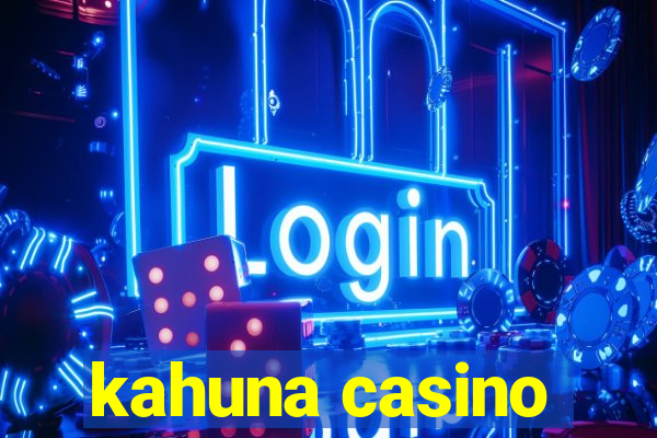 kahuna casino