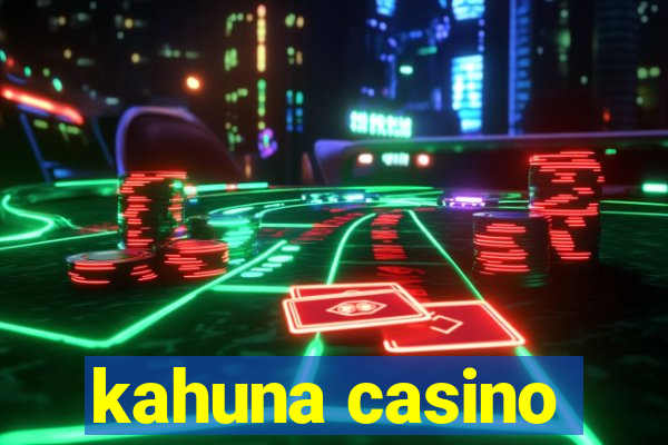 kahuna casino