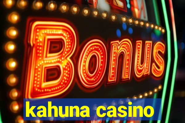 kahuna casino