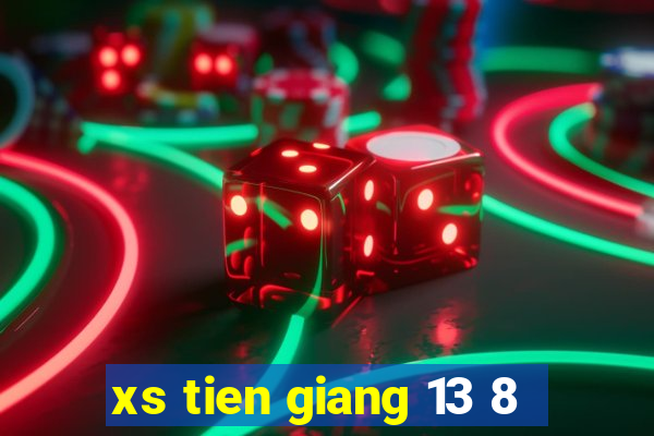 xs tien giang 13 8