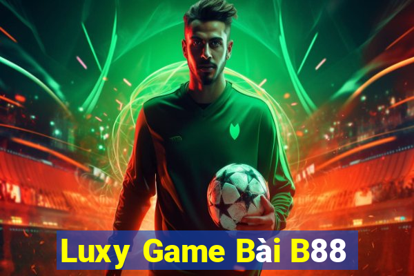 Luxy Game Bài B88