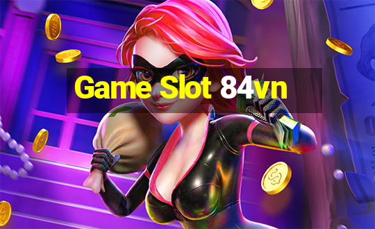 Game Slot 84vn