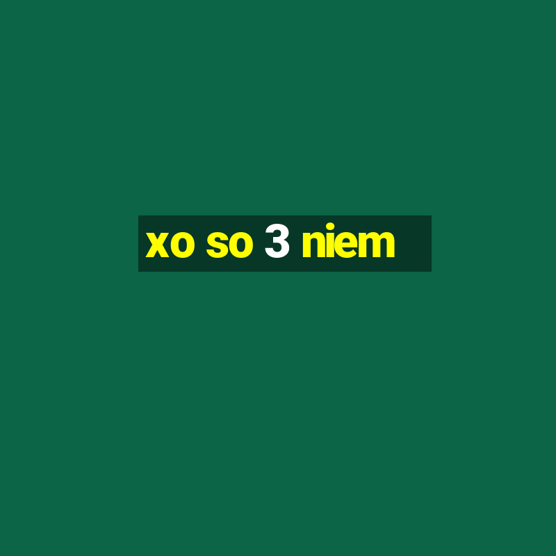 xo so 3 niem