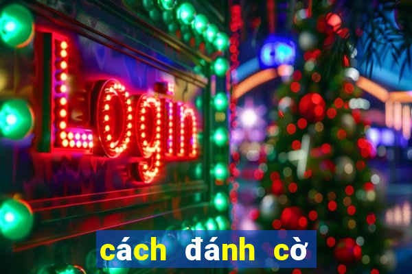 cách đánh cờ tướng hay nhất