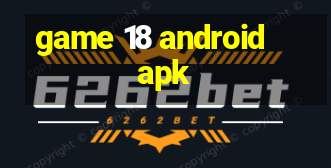 game 18 android apk