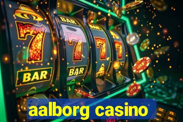 aalborg casino