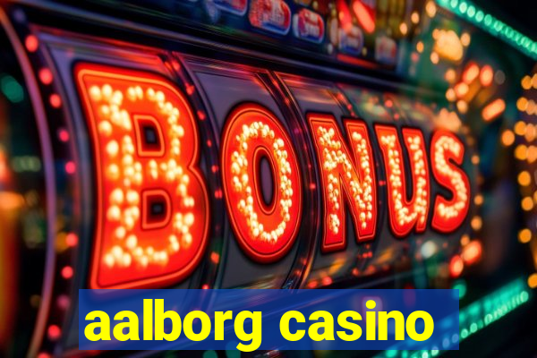 aalborg casino