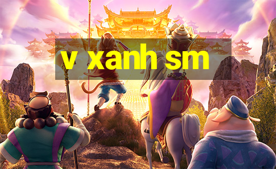 v xanh sm