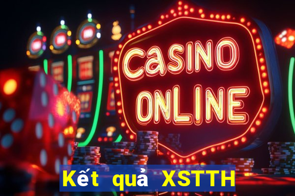 Kết quả XSTTH thứ tư