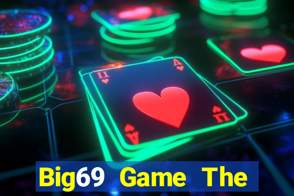 Big69 Game The Bài Hay Nhất 2021