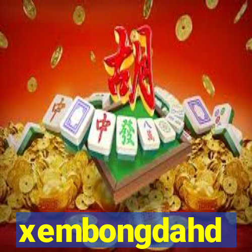 xembongdahd