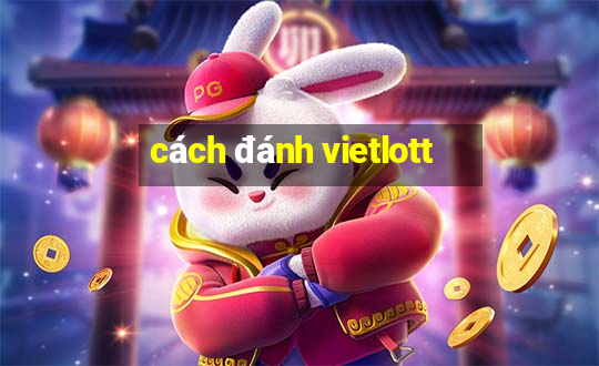 cách đánh vietlott