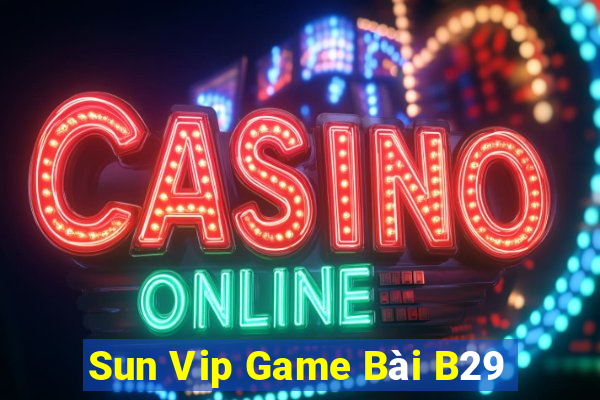 Sun Vip Game Bài B29