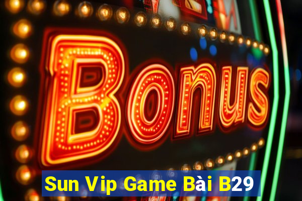 Sun Vip Game Bài B29