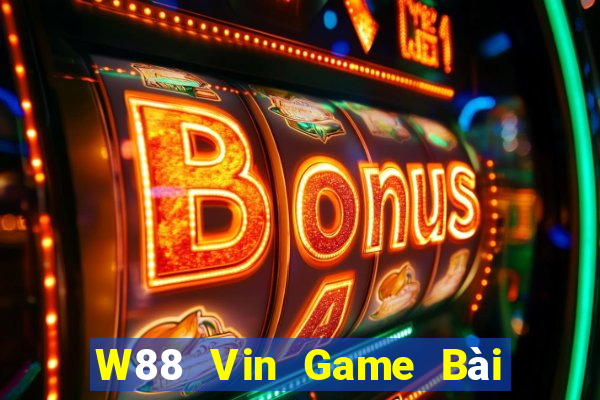 W88 Vin Game Bài Quốc Tế