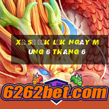 xổ số đắk lắk ngày mùng 6 tháng 6