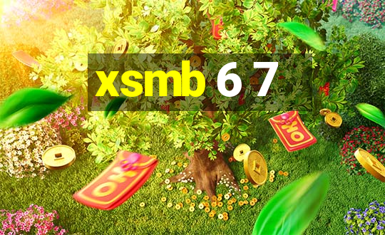 xsmb 6 7