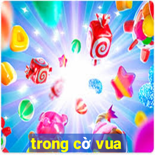 trong cờ vua