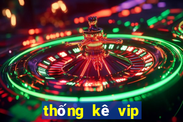 thống kê vip xổ số gia lai