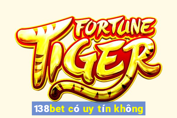 138bet có uy tín không