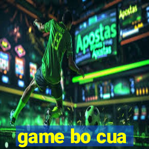 game bo cua