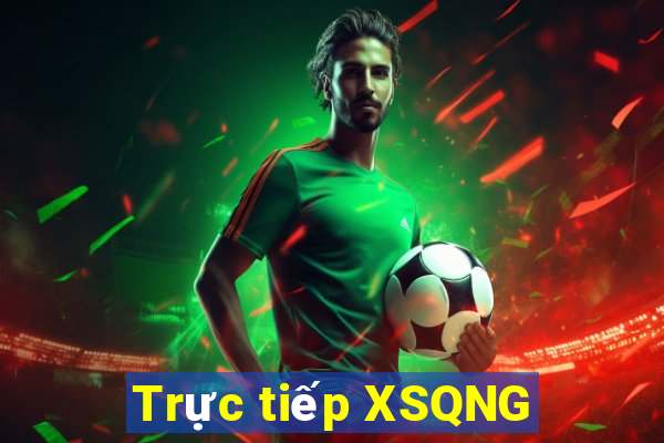 Trực tiếp XSQNG