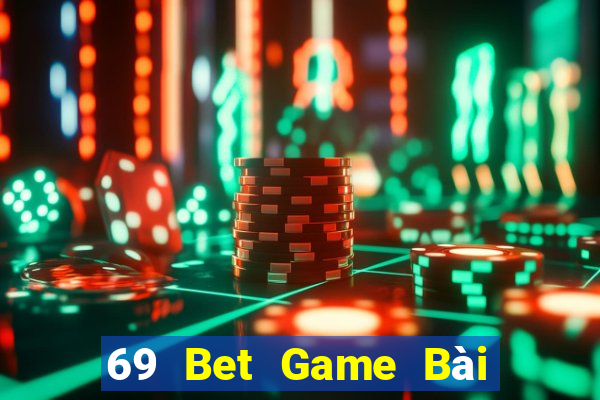 69 Bet Game Bài Tặng Tiền