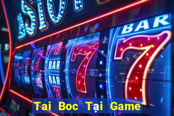 Tai Boc Tại Game Bài B52 Đổi Thưởng