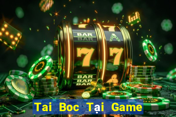 Tai Boc Tại Game Bài B52 Đổi Thưởng