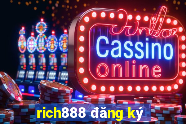 rich888 đăng ký