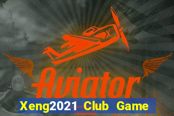 Xeng2021 Club Game Bài Sunwin