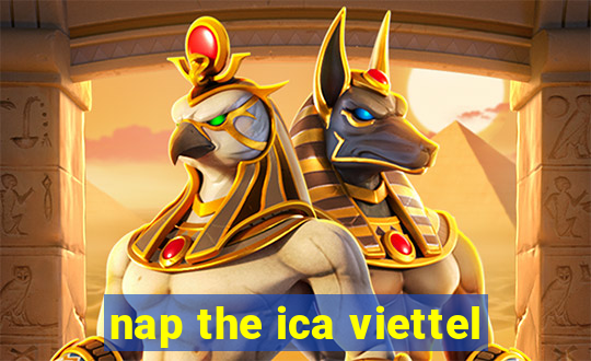 nap the ica viettel