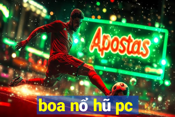 boa nổ hũ pc