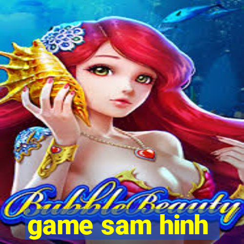 game sam hinh